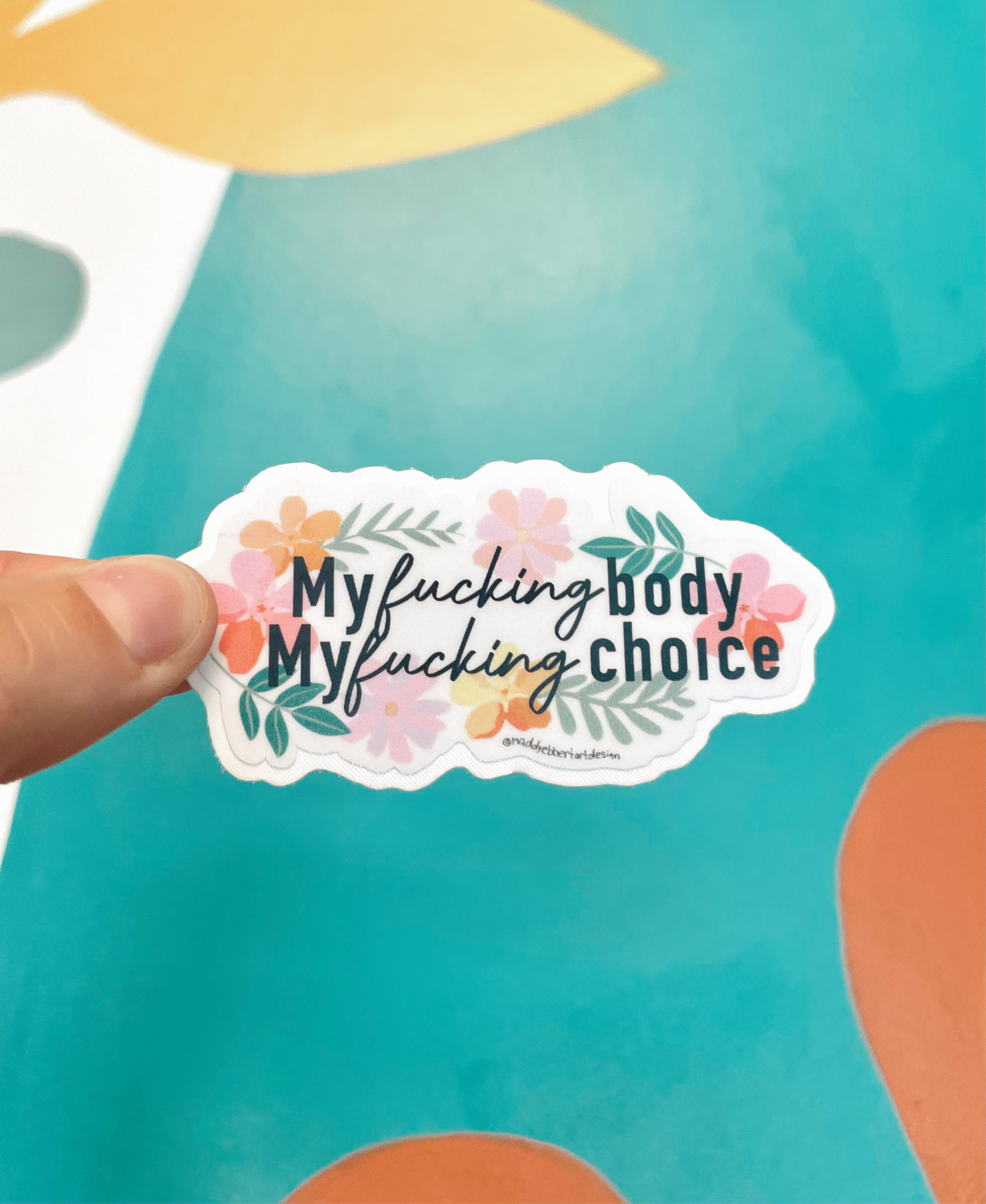My Body My Choice Feminist Sticker
