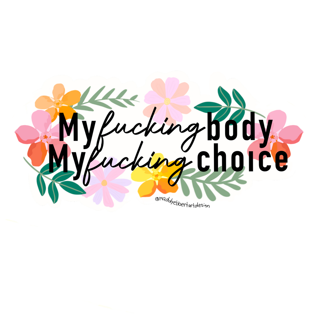 My Body My Choice Feminist Sticker