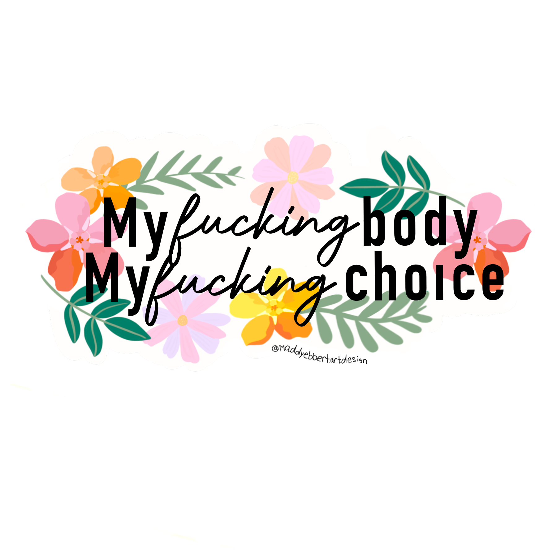My Body My Choice Feminist Sticker
